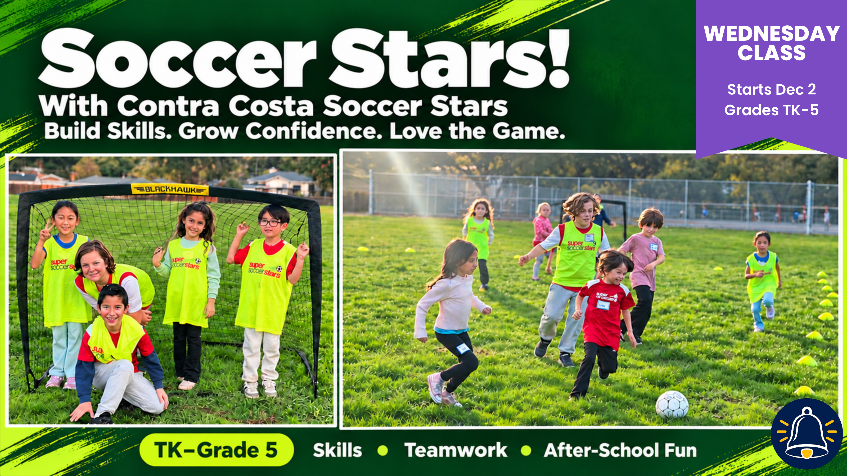 Join us for some soccer fun from TK to 5th Grade!